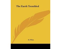 The Earth Trembled