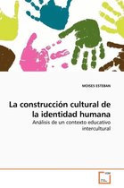 La construcción cultural de la identidad humana