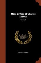 More Letters of Charles Darwin; Volume 1