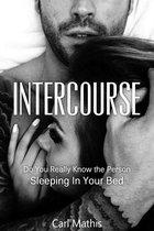 Intercourse: Do You Really Know The Person Sleeping In Your Bed?