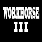 Workhorse III - Fortune Favors The Bold (CD)