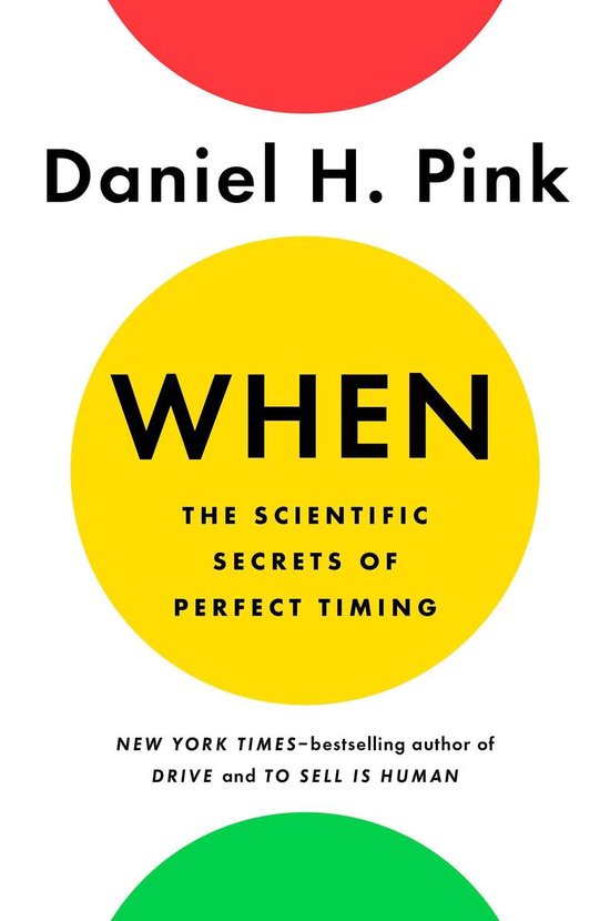 When: The Scientific Secrets of Perfect Timing - cover