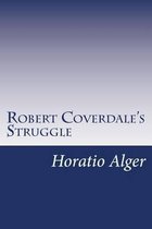 Robert Coverdale's Struggle