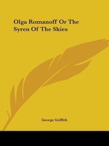 Olga Romanoff Or The Syren Of The Skies
