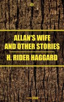 Allan's Wife and Other Stories
