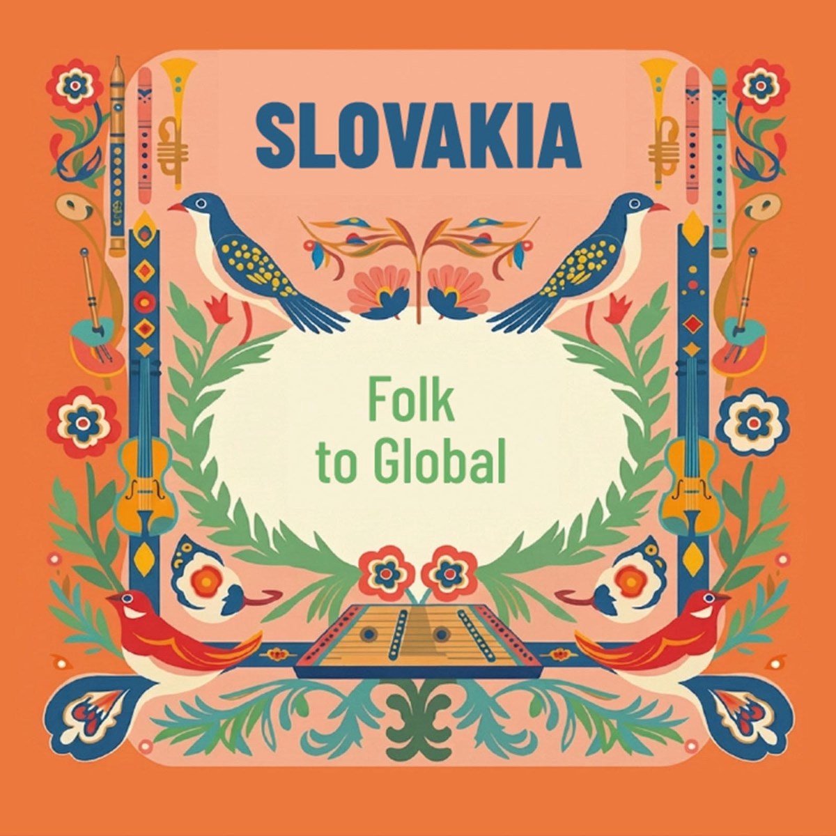 Various Artists - Slovakia: Folk To Global (CD)