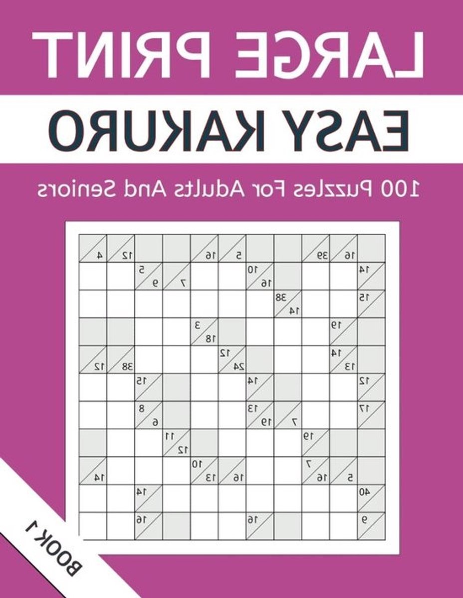 Kakuro Puzzelboek - Logische Puzzels - Hersengymnastiek - Extra Grote Letters - 28 x 22 cm - Niet gespecificeerd