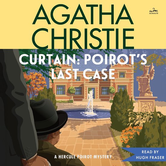 Agatha Christie: Curtain, Poirots Laatste Zaak, een Hercule Poirot mysterie, gelezen door Hugh Fraser. Achterkant van een man in een hoed, met een herenhuis en fontein.