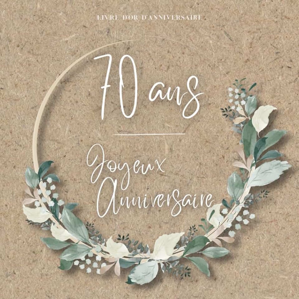D'or d'anniversaire - 70 ans: Souvenir d'anniversaire pour femme - Champêtre / Bohème