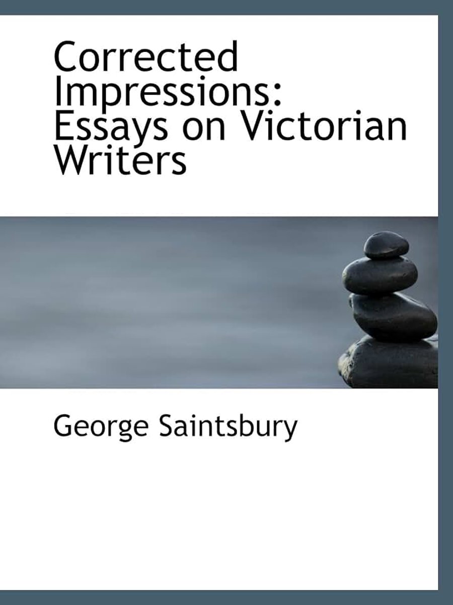 Corrected Impressions: Essays on Victorian Writers