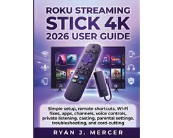 Roku Streaming Stick 4K 2026 User Guide