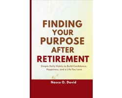 Finding Your Purpose After Retirement