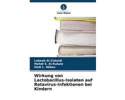 Wirkung von Lactobacillus-Isolaten auf Rotavirus-Infektionen bei Kindern