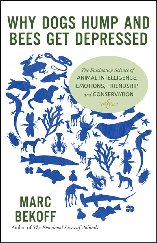 Boek met de titel 'Why Dogs Hump and Bees Get Depressed'. Groene tekst op witte achtergrond. Diverse blauwe dierenillustraties in hartvorm.