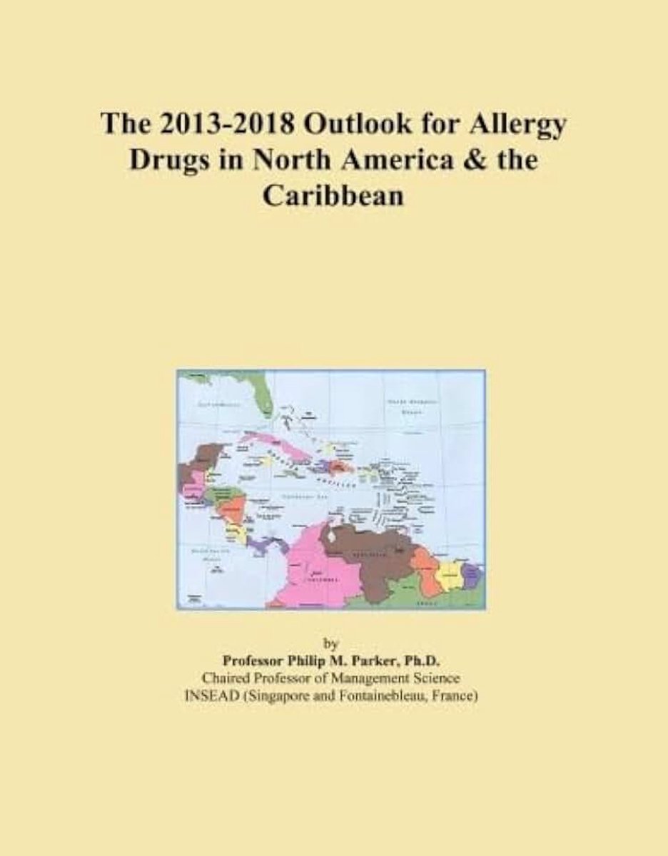 2013-2018 Outlook for Allergy Drugs in North America & the Caribbean