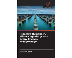 Hipoteza Hymana P. Minsky'ego dotycząca oceny kryzysu kredytowego