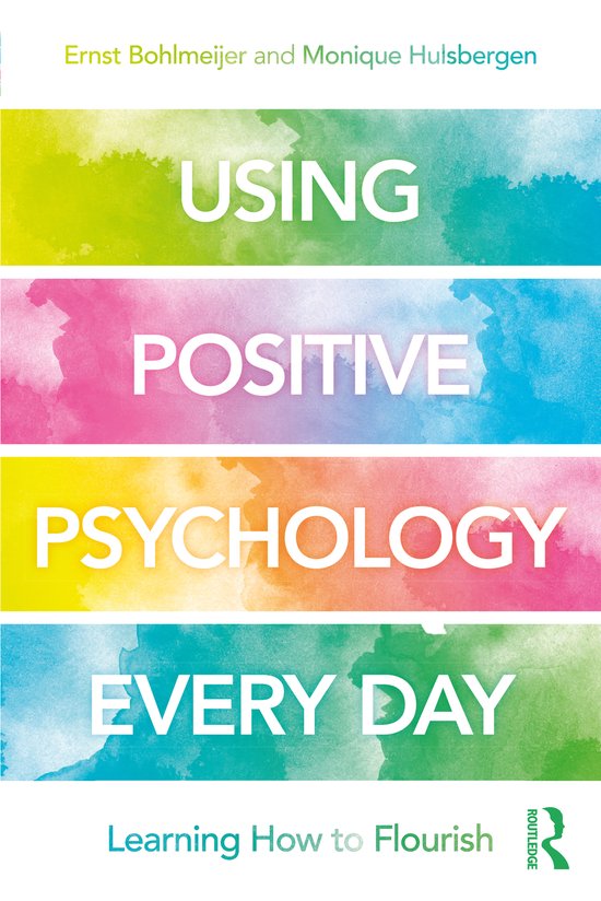 Boekomslag met kleurrijke aquarelstrepen en de titel 'Using Positive Psychology Every Day' in witte letters.