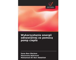Wykorzystanie energii odnawialnej za pomocą pomp ciepla