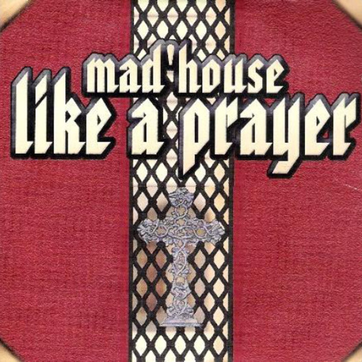 Mad'house - Like A Prayer