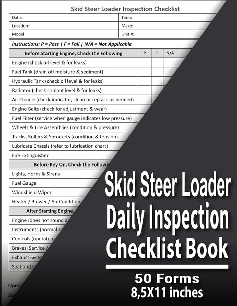 Skid Steer Loader Daily Inspection Checklist Book: Skid Steer Inspection Log Book for Construction Equipment | Daily Safety Checklist Forms, ... Record Templates , 8,5 X 11 inches ,50 Forms