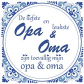 Tegeltje met Spreuk "De leukste en liefste opa & oma zijn toevallig mijn opa & oma" - Cadeau - Kado - Echt Keramiek - Geen Sticker - Spreuken - Wit/blauw - 15 x 15 cm