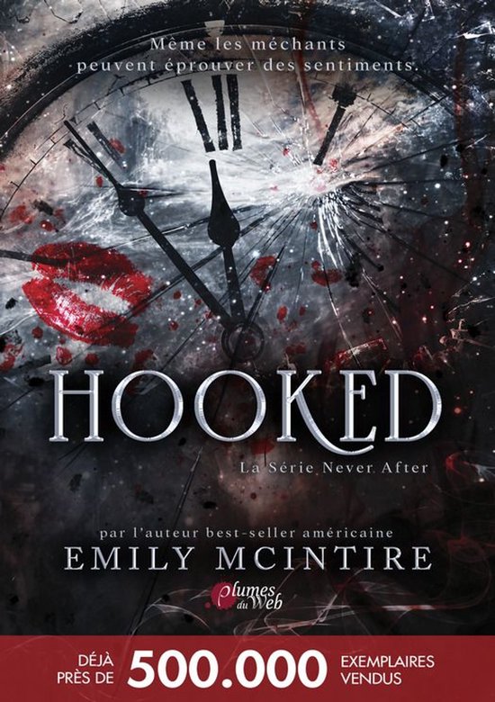 Couverture du livre Hooked avec une horloge brisée, un baiser au rouge à lèvres et le texte : "Même les méchants peuvent éprouver des sentiments."