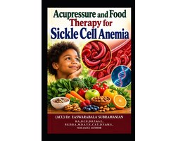 Common People Medical Books - Part 3- Acupressure and Food Therapy for Sickle Cell Anemia