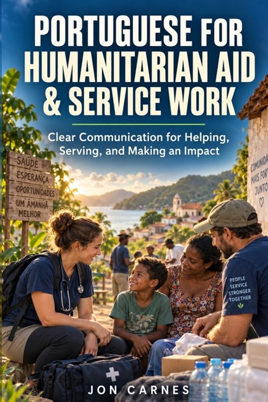 Boekomslag: Portugees voor humanitaire hulp en vrijwilligerswerk met hulpverleners en een lachend kind in een dorp.