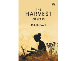 The Harvest Of Years