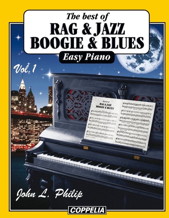 De cover van "The best of Rag & Jazz Boogie & Blues, Easy Piano, Vol. 1". Een piano met bladmuziek erop, met een stadsgezicht en maan op de achtergrond.
