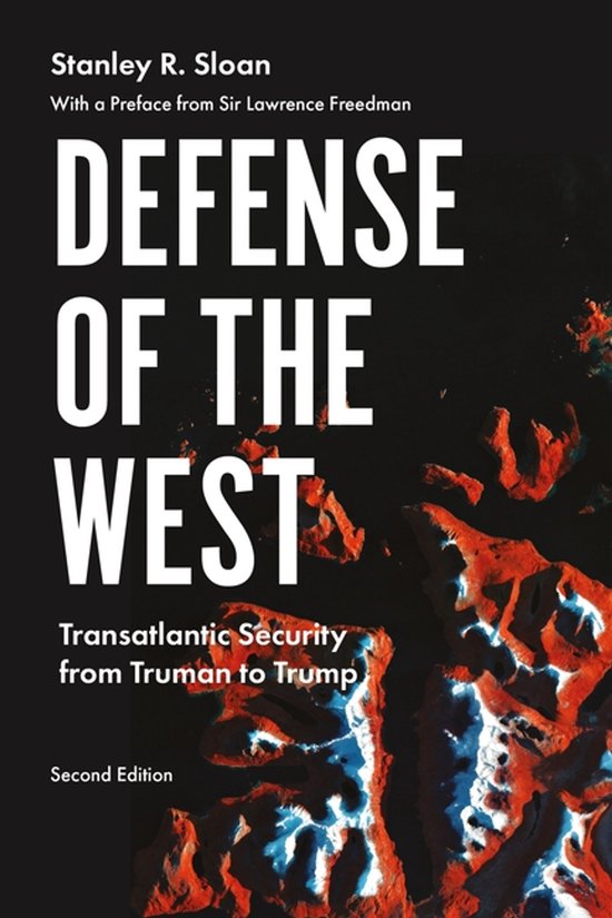 Boekomslag: "Defense of the West" door Stanley R. Sloan met satellietbeeld van rood terrein op zwarte achtergrond.