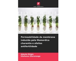 Permeabilidade da membrana induzida pela Momordica charantia e efeitos antifertilidade
