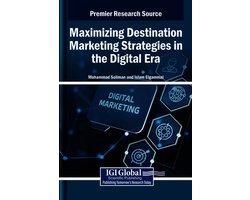 Maximizing Destination Marketing Strategies in the Digital Era