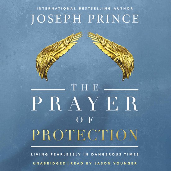 La couverture du livre audio "The Prayer of Protection" par Joseph Prince. Deux ailes dorées volent au-dessus du titre.