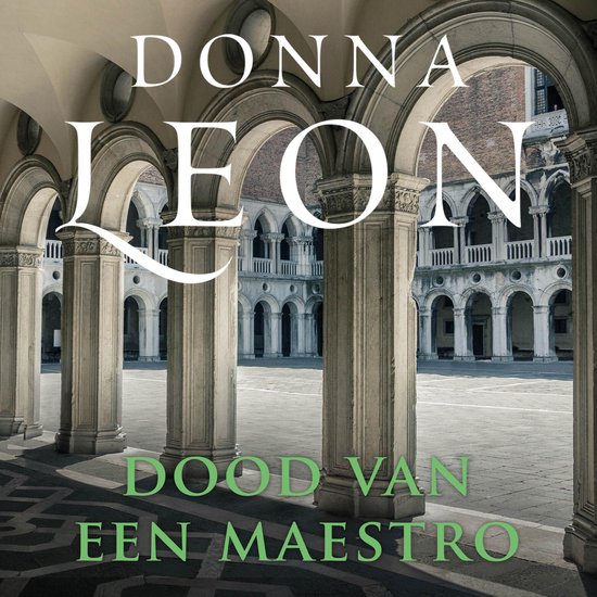 Couverture du livre 'Dood van een Maestro' par Donna Leon, avec une cour intérieure d'un bâtiment vénitien.