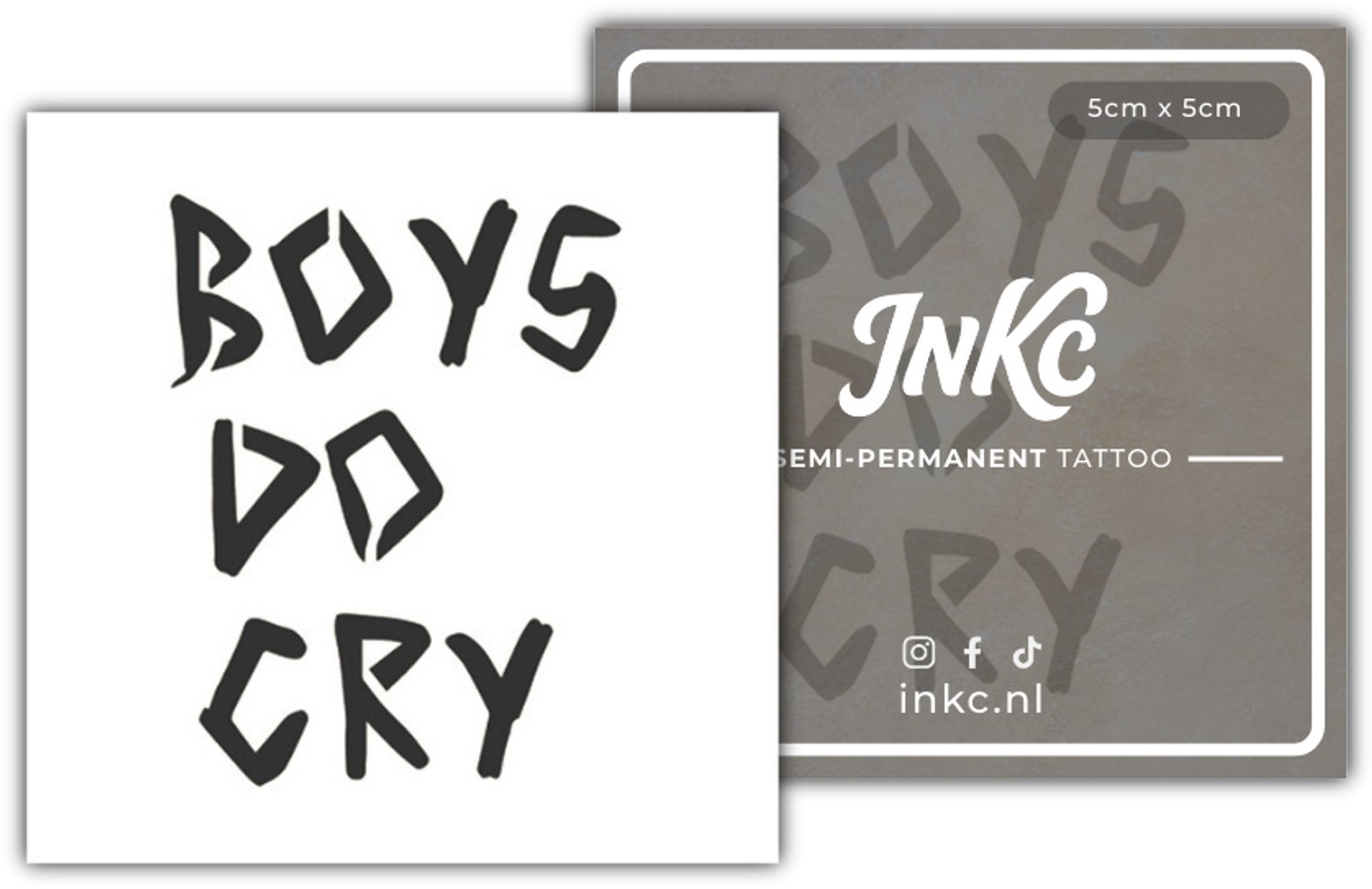 INKC - Tijdelijke Tattoo - Boys Do Cry - Nep Tattoo - Plak Tattoos - Blijft tot 2 weken - 5 x 5cm