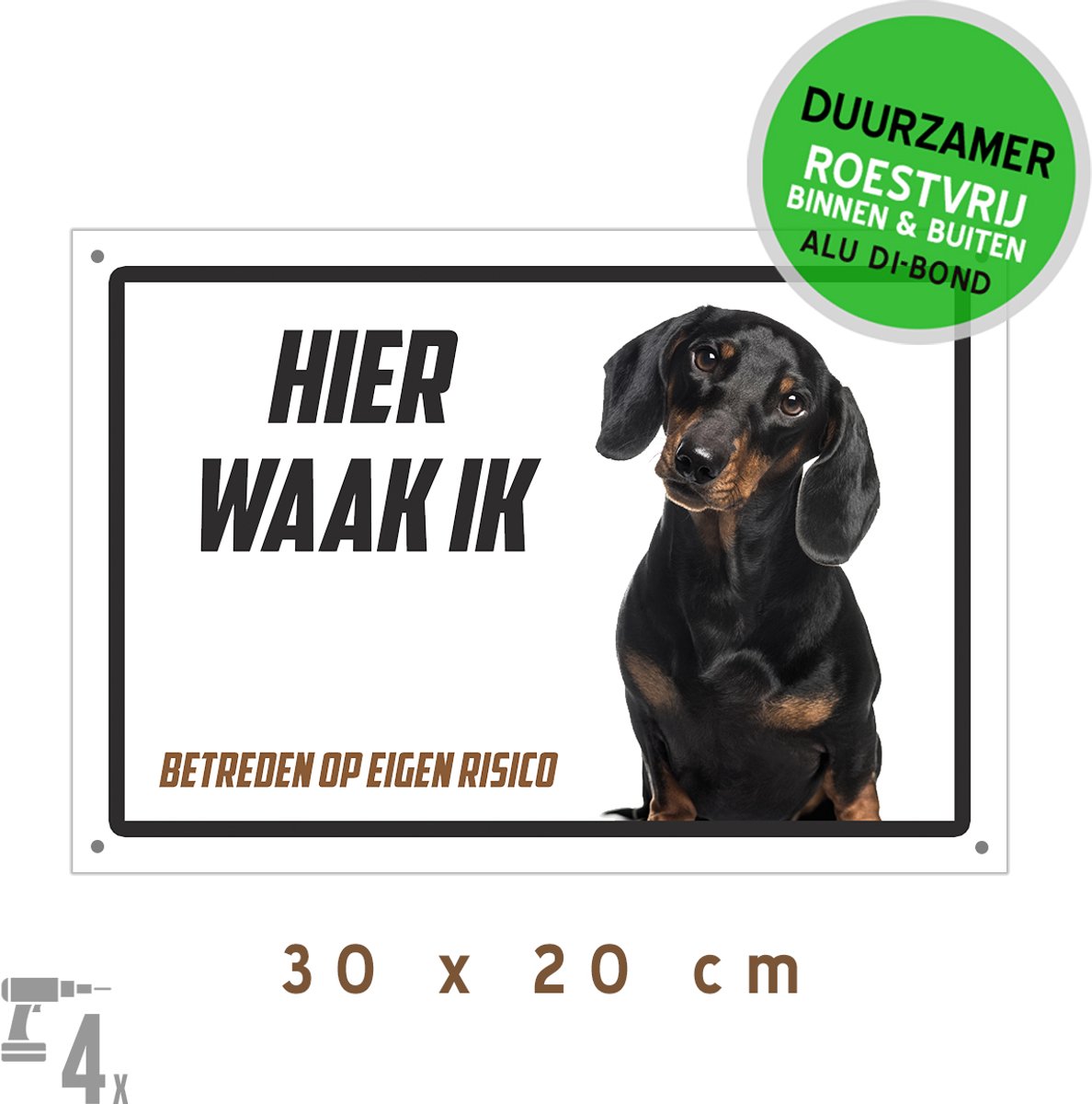 Waakbord/ bord Dibond + boorgaten | "Hier waak ik" | 30 x 20 cm | Teckel | Worsthond | Roestvrij paneel | Waakhond | Betreden op eigen risico | Metaal paneel | Gemakkelijk te monteren | 1 stuk