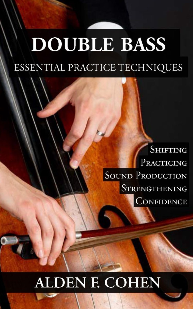 Double Bass: Essential Practice Techniques: 30 Methods to Help You Reach Your Goals. - ShopVlot