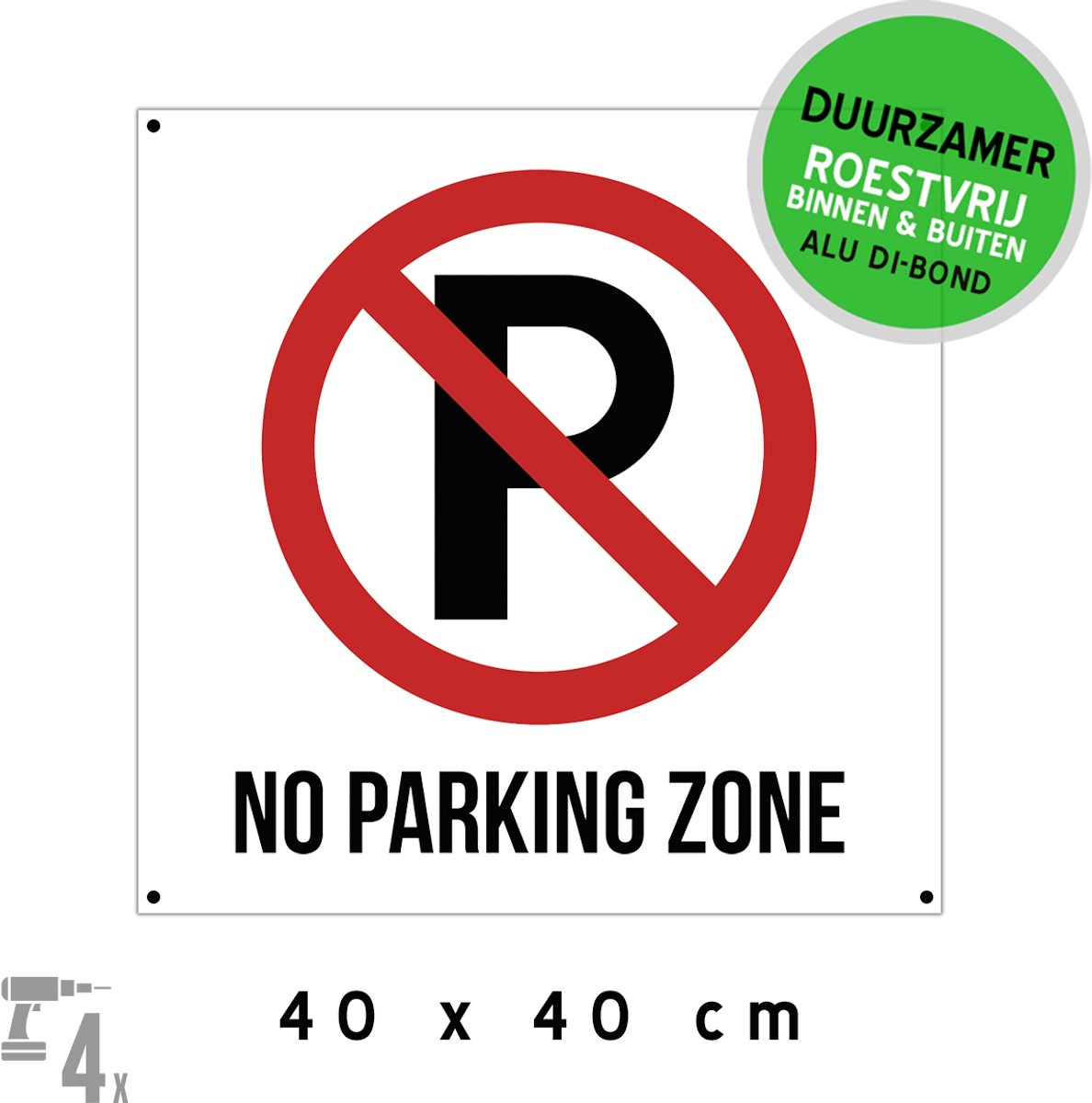 Pictogram/ bord Dibond + boorgaten | "No parking zone" | 40 x 40 cm | Wit | Parkeerverbod | Verboden te parkeren | Engels | Montage gaatjes | Duurzaam | Roestvrij | 1 stuk