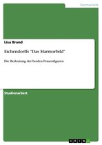 Eichendorffs 'Das Marmorbild'