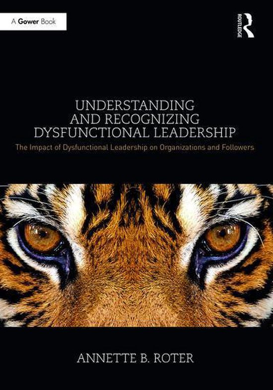 Understanding and Recognizing Dysfunctional Leadership - cover