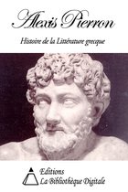 Alexis Pierron - Histoire de la Littérature grecque