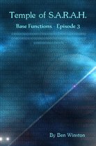 Temple of S.A.R.A.H. 3 - Base Functions - Episode III