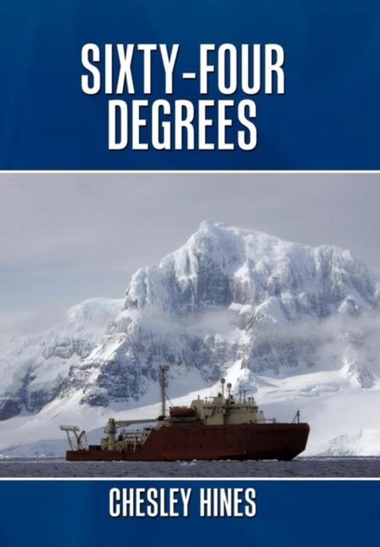 SixtyFour Degrees, Chesley Hines 9781449072827 Boeken