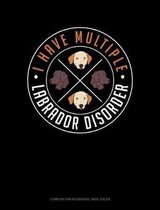 I Have Multiple Labrador Disorder