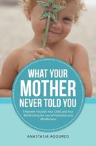 What Your Mother Never Told You