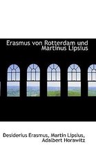 Erasmus Von Rotterdam Und Martinus Lipsius