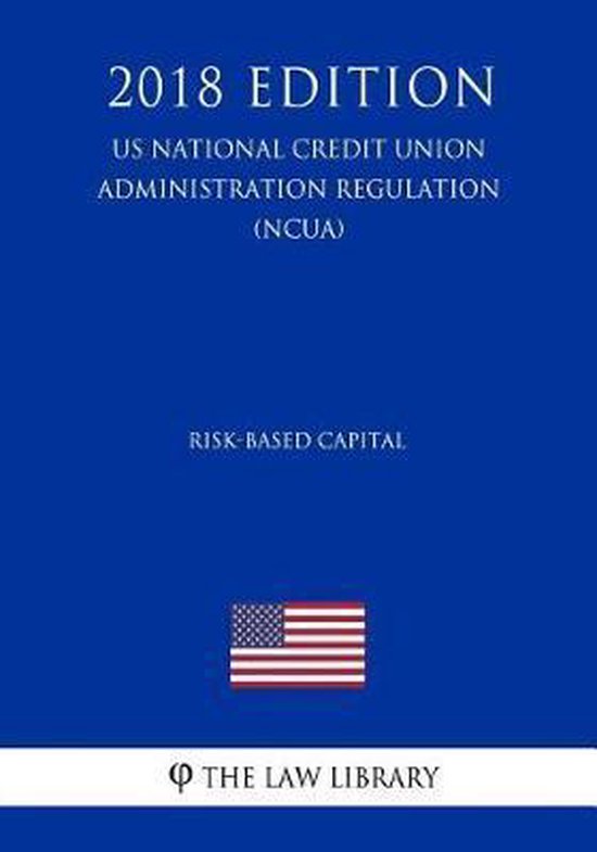 RiskBased Capital (Us National Credit Union Administration Regulation