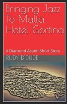 Bringing Jazz To Malta, Hotel Gortina