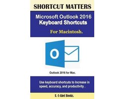 Shortcut Matters- Microsoft Outlook 2016 Keyboard Shortcuts For Macintosh